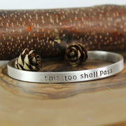 Silver This Too Shall Pass Cuff