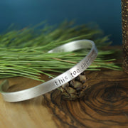 Silver This Too Shall Pass Cuff