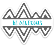 Be Generous Mountain Sticker