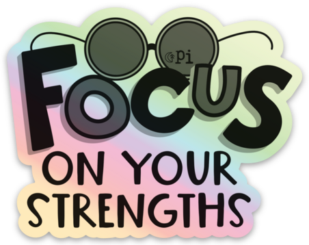 Focus on your strengths sticker