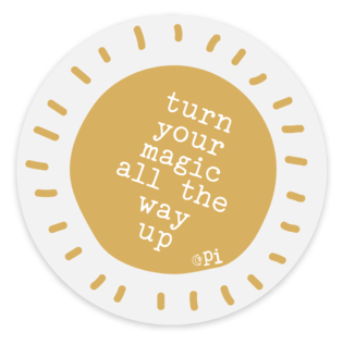Turn Your Magic Up Sticker