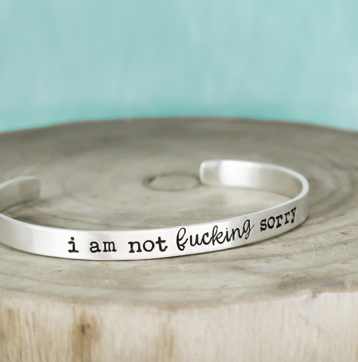 Not Fucking Sorry Inspiration Cuff 