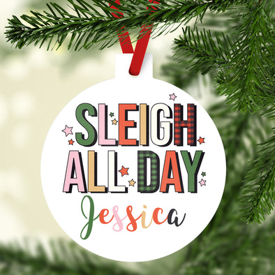 Sleigh All Day Christmas Ornament 